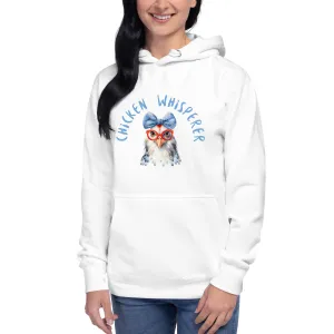 Chicken Whisperer Farm Animal Themed Unisex Hoodie